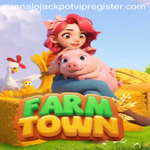 Exploring the Exciting World of FarmTown and the 'Manalo Jackpot VIP Register'